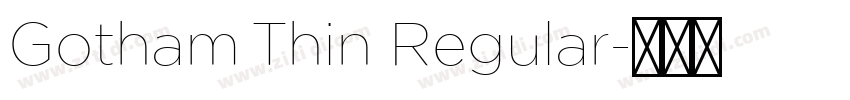 Gotham Thin Regular字体转换 Gotham Thin Regular字体转换